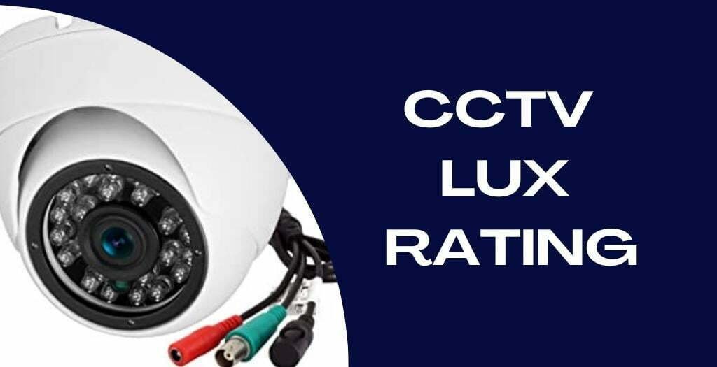 CCTV Camera LUX Rating