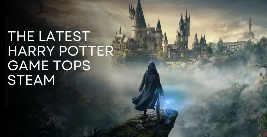 The latest Harry Potter game tops Steam