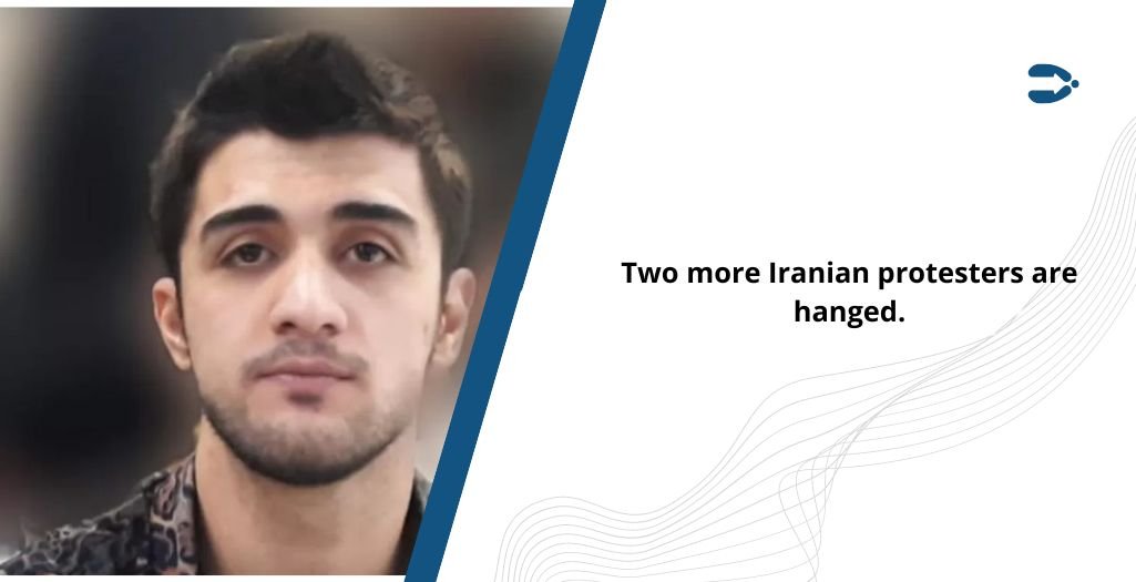 Two more Iranian protesters are hanged.